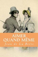 Aimer quand m?me
