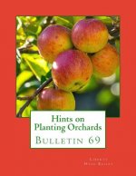 Hints on Planting Orchards: Bulletin 69