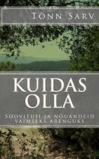 Kuidas Olla: Soovitusi Ja N?uandeid Vaimseks Arenguks