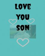 Love you son