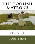 The foolish matrons