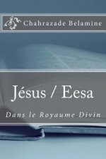Jésus / Eesa Dans Le Royaume Divin