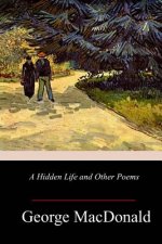 A Hidden Life and Other Poems