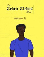 Cedric Clewis Show Volume 3