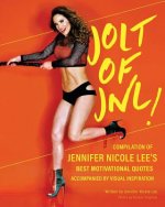 Jolt of JNL!: Compilation of Jennifer Nicole Lee's Best Motivational Quotes