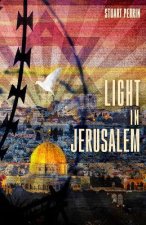 Light In Jerusalem: A Memoir