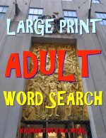 Large Print Adult Word Search: 133 Extra Large Print Entertaining Puzzles