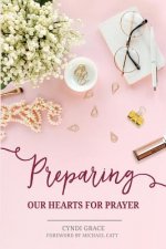 PREPARING OUR HEARTS FOR PRAYER