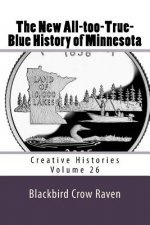 The New All-too-True-Blue History of Minnesota