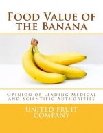 Food Value of the Banana: Opinion of Leading Medical and Scientific Authorities