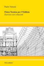 Fisica Tecnica per l'Edilizia - III edizione: Esercizi con soluzioni