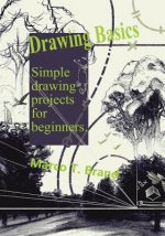 Drawing Basics: Simple drawing projects for beginners
