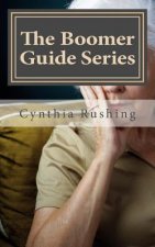 The Boomer Guide Series: Volume Three: Your Rights and Responsibility