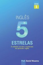 Ingl?s 5 estrelas: Método correto e acelerado de aprender Ingl?s