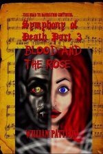 Symphony of Death Part 3: : Blood and the Rose