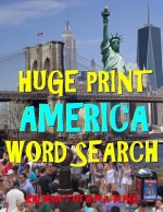 Huge Print America Word Search: 111 Extra Large Print Entertaining Themed Puzzles