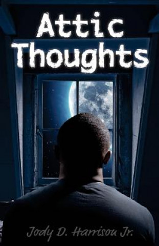 Attic Thoughts