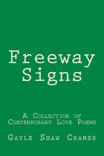 Freeway Signs: A Collection of Contemporary Love Poems