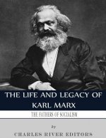 The Fathers of Socialism: The Life and Legacy of Karl Marx