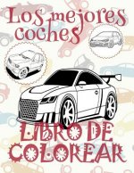 ✌ Los Mejores Coches ✎ Libro de Colorear Carros Colorear Ni os 6 A os ✍ Libro de Colorear Para Ni os: ✌ Best Cars Cars Coloring Book Boys Coloring Boo