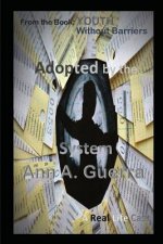 Adopted by the System: A Real Life Case