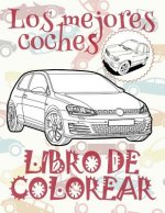 ✌ Los Mejores Coches ✎ Libro de Colorear Carros Colorear Ni os 4 A os ✍ Libro de Colorear Infantil: ✌ Best Cars Kids Coloring Book Coloring Book 8 Yea