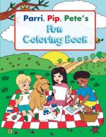 Parri, Pip, Pete's Fun Coloring Book