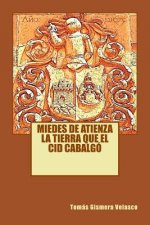 MIEDES DE ATIENZA la Tierra que el Cid Cabalgó