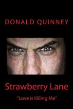 Strawberry Lane: ''Love is Killing Me''