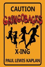 Gringobacks: Movement of the People
