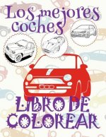 ✌ Los Mejores Coches ✎ Libro de Colorear Carros Colorear Ni os 4 A os ✍ Libro de Colorear Infantil: ✌ Best Cars Kids Coloring Book Coloring Books for