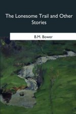 The Lonesome Trail and Other Stories