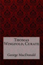 Thomas Wingfold, Curate George MacDonald