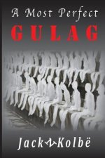 Most Perfect Gulag