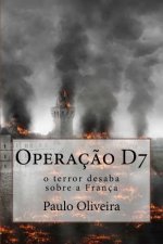 Operaç?o D7: O Terror desaba sobre a França