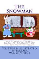 The Snowman: Join the Adventures of Daisy-May Duck and her friends as they explore new adventures that will teach them valuable lif