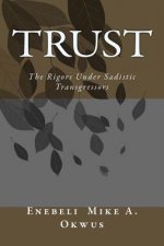 Trust: The Rigors Under Sadistic Transgressors