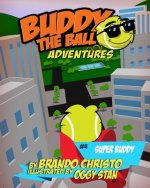 Buddy the Ball Adventures Volume Four: Super Buddy