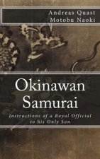 Okinawan Samurai: The Instructions of a Royal Official to his Only Son