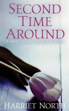 Second Time Around: A Sweet Second Chances Novella