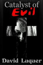 Catalyst of Evil