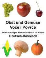 Deutsch-Bosnisches Obst und Gemüse Voce i Povrce Zweisprachiges Bildwörterbuch für Kinder