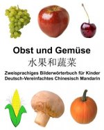 Deutsch-Vereinfachtes Chinesisch Mandarin Obst und Gemüse Zweisprachiges Bilderwörterbuch für Kinder