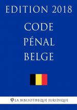 Code Pénal Belge - Edition 2018