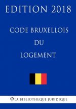 Code bruxellois du logement - Edition 2018
