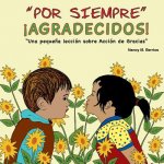 Por Siempre: AGRADECIDOS!: Una peque?a lección sobre Acción de Gracias