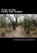 Trials of the Farley hills Stalker