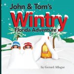 John and Tom's Wintry Florida Adventure