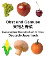 Deutsch-Japanisch Obst und Gemüse Zweisprachiges Bilderwörterbuch für Kinder