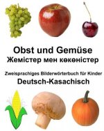 Deutsch-Kasachisch Obst und Gemüse Zweisprachiges Bilderwörterbuch für Kinder